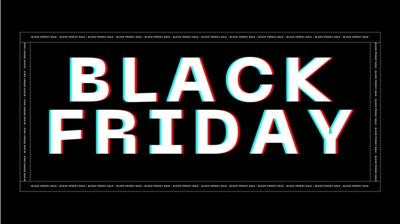 Black Friday is On - Let’s Go!